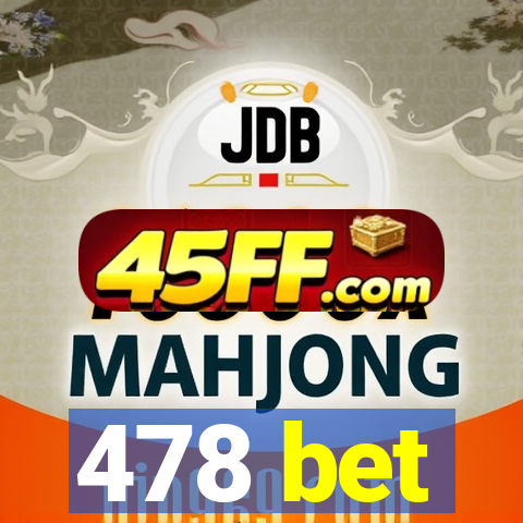 478 bet